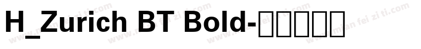 H_Zurich BT Bold字体转换